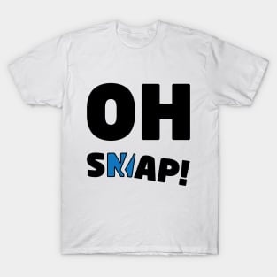 OH SNAP! T-Shirt